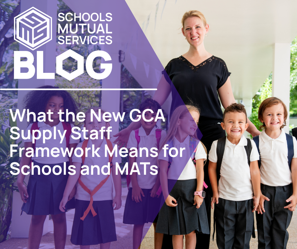 A smiling teacher stands with happy students in uniforms with backpacks. Text overlays read “Schools Mutual Services Blog” and “What the New GCA Supply Staff Framework Means for Schools and MATs.”