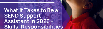 A young girl in a red shirt looks up at a glowing bubble column. Overlaid text: "Schools Mutual Services Blog: What It Takes to Be a SEND Support Assistant in 2026."