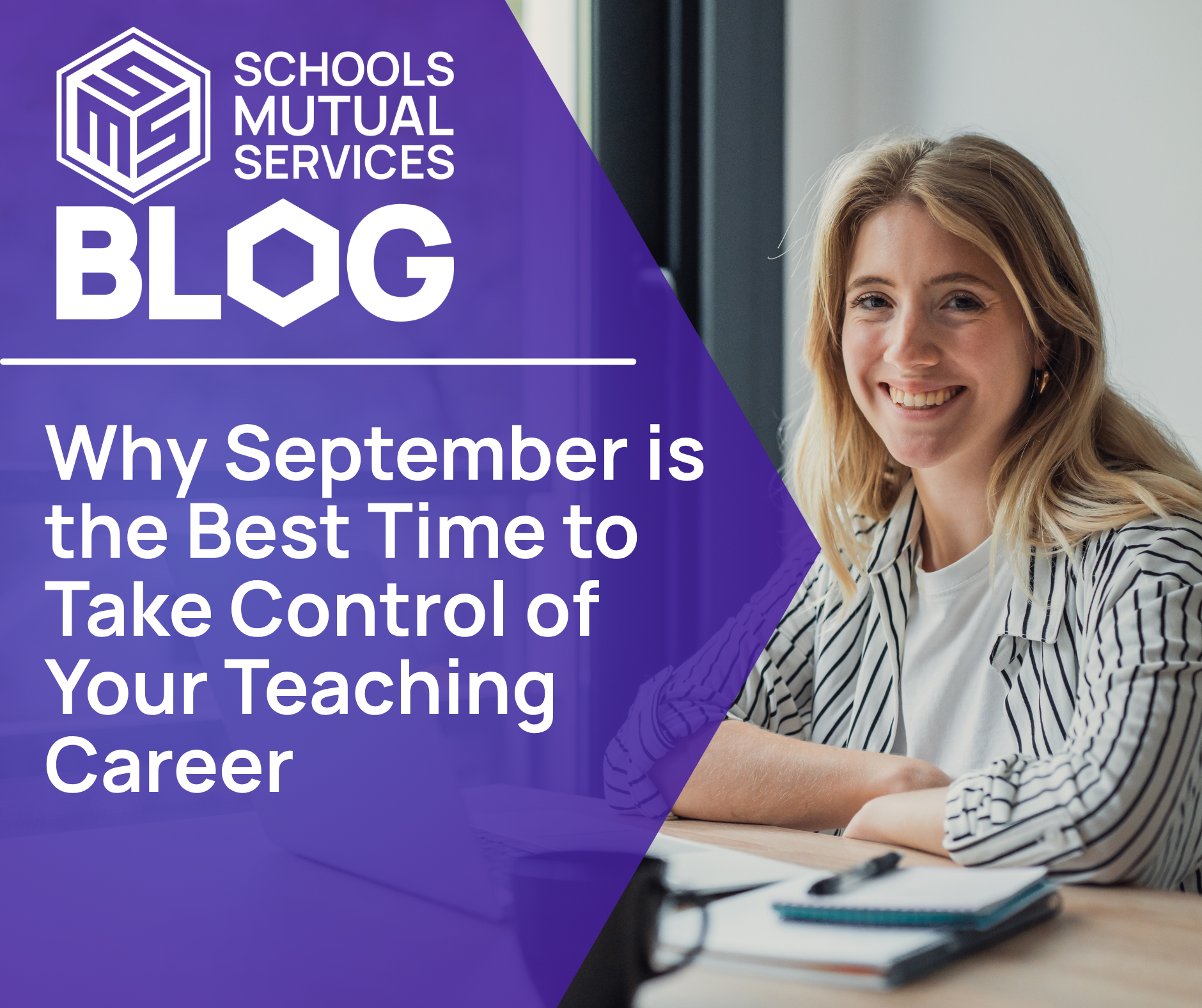 Why September is the Best Time to Take Control of Your Teaching Career - blog logo for schools mutual services