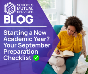Schools Mutual Services blog graphic titled "Starting a New Academic Year? Your September Preparation Checklist" alongside a teacher writing in a notebook, promoting tips to help educators prepare for the new school year.